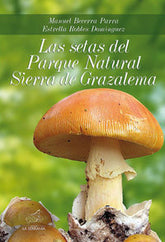SETAS DEL PARQUE NATURAL SIERRA DE GRAZALEMALAS - 9788496607491